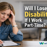 Will I Lose My Disability If I Work Part-Time